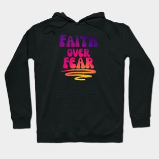 FAITH OVER FEAR Hoodie